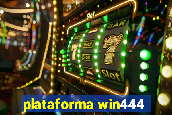 plataforma win444